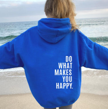 Hoodie “Do What Makes You Happy” | Unisex Hoodie met Quote
