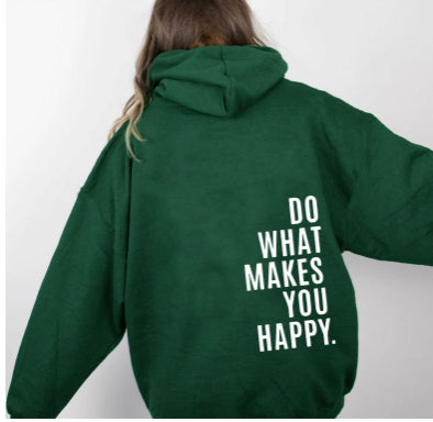 Hoodie “Do What Makes You Happy” | Unisex Hoodie met Quote