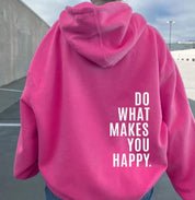 Hoodie “Do What Makes You Happy” | Unisex Hoodie met Quote