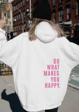 Hoodie “Do What Makes You Happy” | Unisex Hoodie met Quote